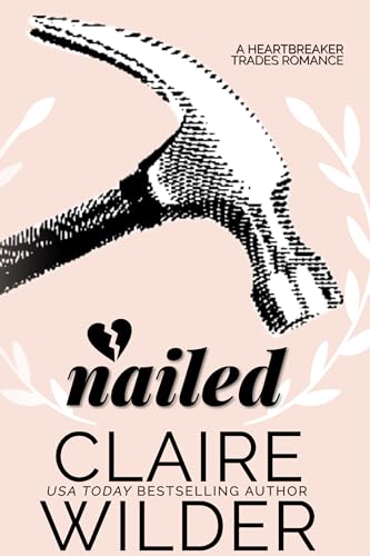 Nailed (By: Claire Wilder) cover