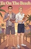 Ex On The Beach (Gay Getaways Book 1)