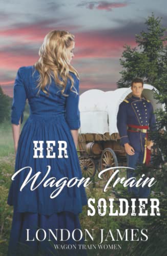 Her Wagon Train Soldier book cover