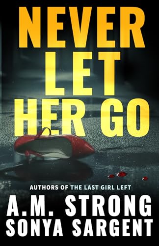 Never Let Her Go book cover