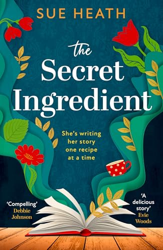 The Secret Ingredient: Uplifting and feel good healing fiction, this is the one book you need to read in 2025!