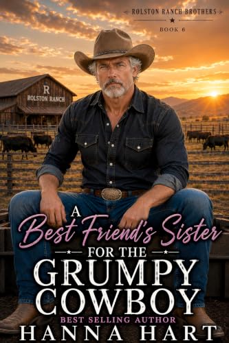 A Best Friend's Sister for the Grumpy Cowboy book cover
