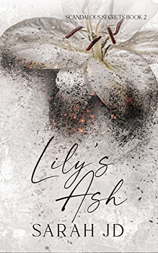 Lily's Ash (By: Sarah J.D.) cover