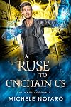 A Ruse To Unchain Us: The Magi Accounts 4
