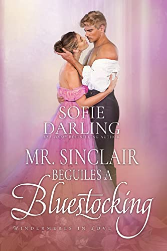 Mr. Sinclair Beguiles a Bluestocking / It Was Only A Kiss book cover