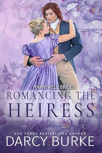 Romancing the Heiress (By: Darcy Burke) cover