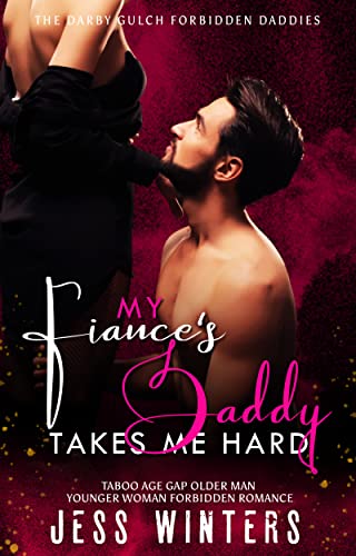My Fiance's Daddy Takes Me Hard book cover