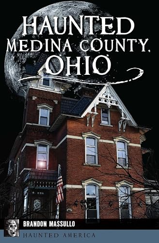 Haunted Medina County, Ohio (By: Brandon Massullo) cover