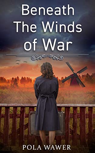 Beneath the Winds of War (By: Pola Wawer) cover