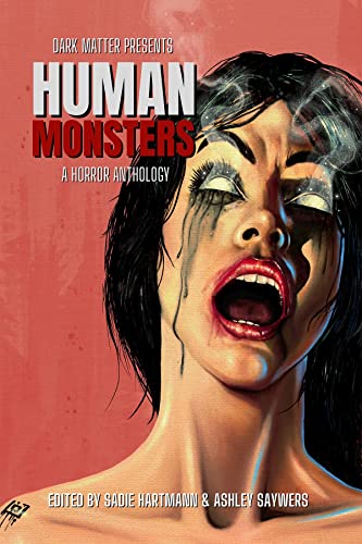 Dark Matter Presents Human Monsters: A Horror Anthology book cover