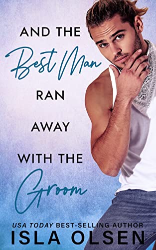 And the Best Man Ran Away With the Groom book cover