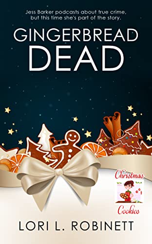 Gingerbread Dead (By: Lori L. Robinett) cover