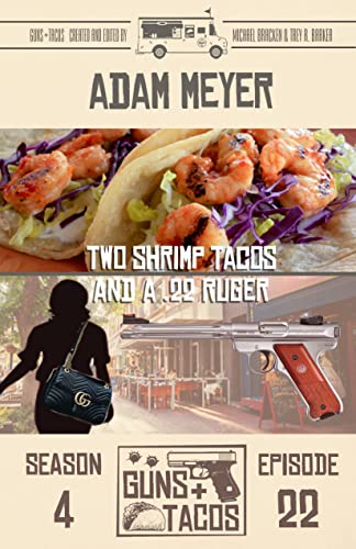 Two Shrimp Tacos and a .22 Ruger book cover