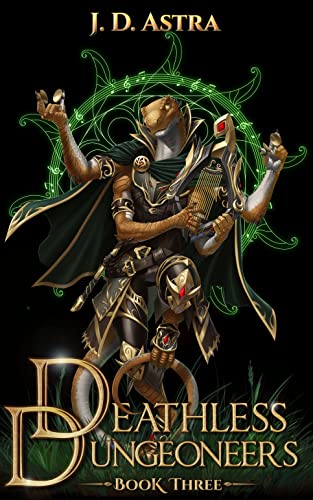 Deathless Dungeoneers - Book Three book cover