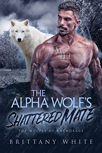 The Alpha Wolf's Shattered Mate book cover