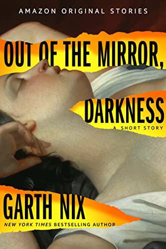 Out of the Mirror, Darkness (By: Garth Nix) cover