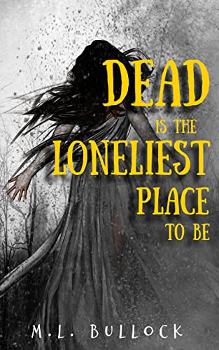 Dead Is The Loneliest Place To Be book cover