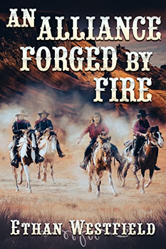 An Alliance Forged by Fire (By: Ethan Westfield) cover