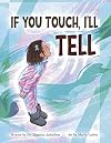 If You Touch, I'll Tell