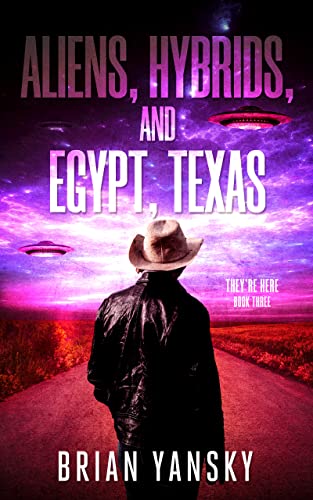 Aliens, Hybrids, and Egypt, Texas cover