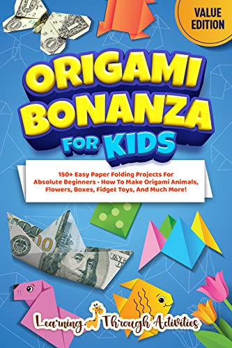 Origami Bonanza for Kids — Value Edition: 150+ Projects