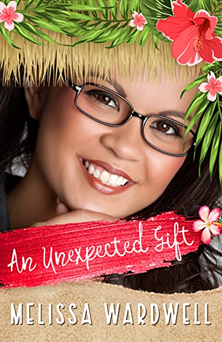 An Unexpected Gift (By: Melissa Wardwell) cover