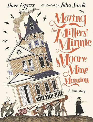 Moving the Millers' Minnie Moore Mine Mansion book cover