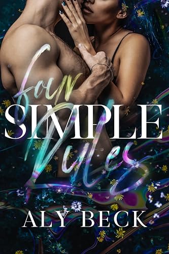 Four Simple Rules (By: Aly Beck) cover