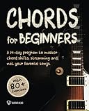 Guitar Chords For Beginners: A 14-Day Program to Master Chord Shifts, Strumming and Longer Progression to Nail Your Favorite Songs.
