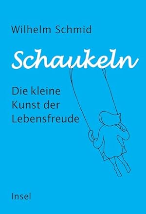 Die Kunst des Glücklichseins Wilhelm Schmid