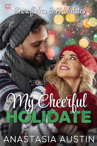 My Cheerful Holidate (By: Anastasia Austin) cover