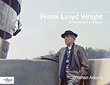 Frank Lloyd Wright: The Architecture of Defiance (Architecture of Wales)