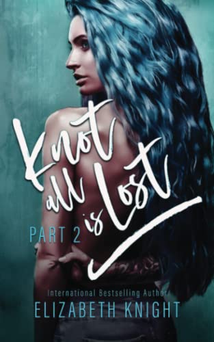 Knot All Is Lost: Part 2 cover