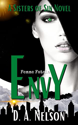 Envy (By: D.A. Nelson,The Sisters of Sin) cover
