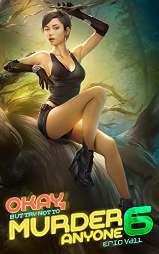 Okay, But Try Not to Murder Anyone 6 cover