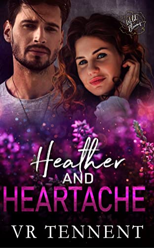 Heather and Heartache (By: VR Tennent) cover