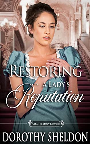 Restoring a Lady’s Reputation (By: Dorothy Sheldon) cover