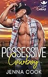 Possessive Cowboy: A Curvy Girl Romance (Cowboys and Curves)