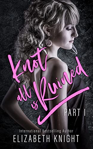 Knot All Is Ruined: Part 1 cover