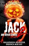 JACK 2 and Other Stories: Halloween Monster Erotica Box Set