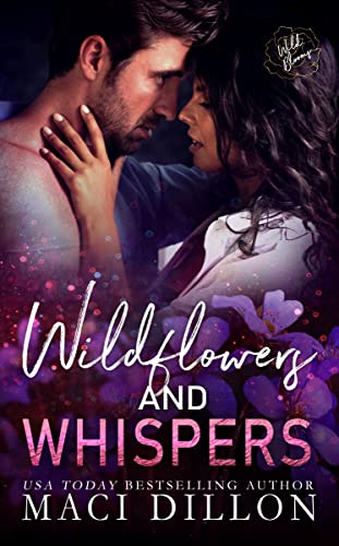 Wildflowers and Whispers (By: Maci Dillon) cover