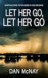 LET HER GO, LET HER GO