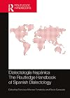Dialectología hispánica / The Routledge Handbook of Spanish Dialectology (Routledge Spanish Language Handbooks) (Spanish Edition)