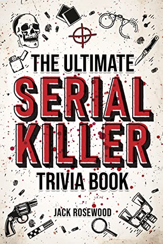 The Ultimate Serial Killer Trivia Book book cover