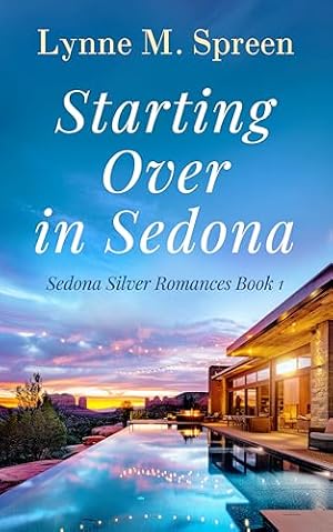 Starting Over in Sedona (Sedona Silver Romances Book 1)