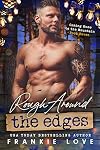 Rough Around the Edges (Coming Home to the Mountain Book 7)
