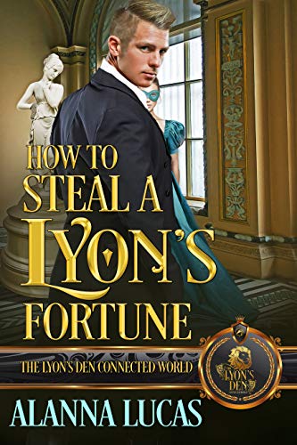 How to Steal a Lyon's Fortune (By: Alanna Lucas) cover