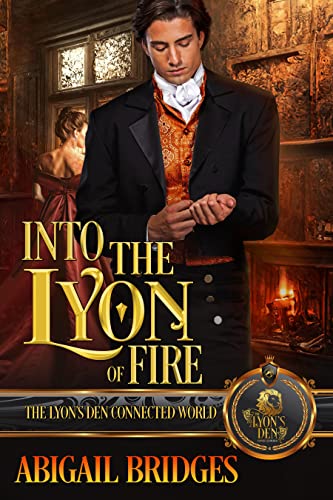Into the Lyon of Fire (By: Abigail Bridges) cover