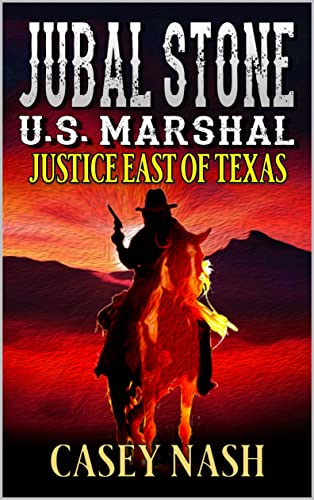Justice East Of Texas (By: Casey Nash) cover