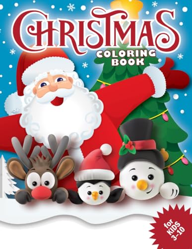 Christmas Coloring Book for Kids: 50+ Super Cute, Big and Easy Designs with Santas, Snowmen, Reindeer, Ornaments, Toys, Gifts and More! (Stocking Stuffer)